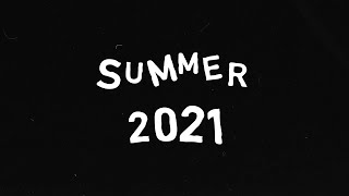 The Summer of 2021