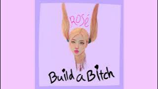 Rosé Build A B**ch Official Audio (Solo Version)