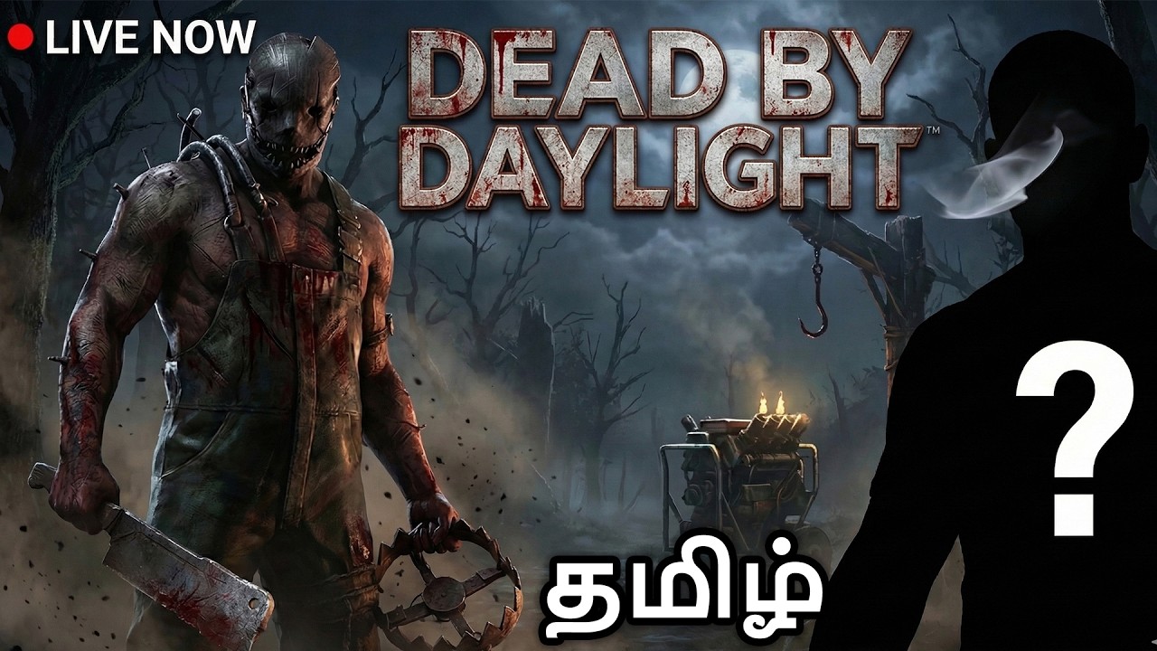 Dead by Daylight Tamil Live 🩸 | தப்பிக்க முடியுமா? | Jumpscares & Fun ...