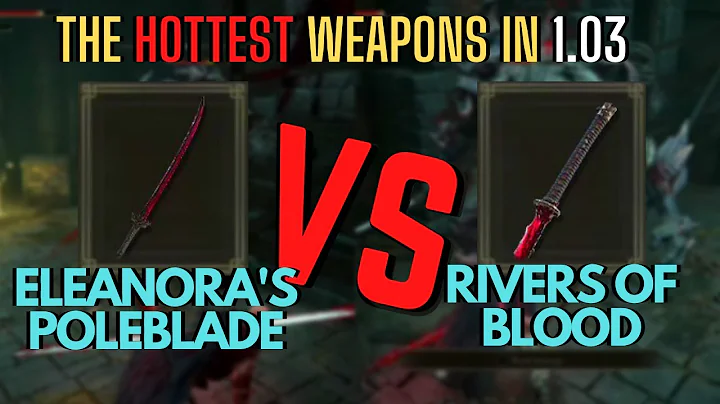 Rivers of Blood and Eleanora's Poleblade - Which d...