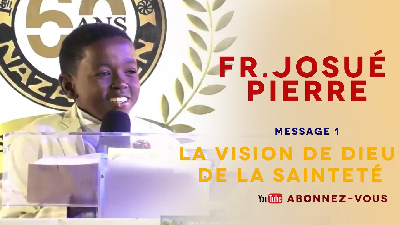 La Sainteté de Dieu | L'angle de l'Eternel | Jésus-Christ | Frère Josué PIERRE - Part 2 - Message 1.
