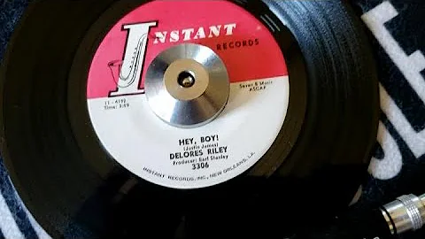 Delores Riley  Hey, Boy! (Instant Records  3306)