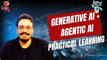 Generative AI + Agentic AI Practical Learning