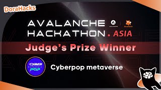 Cyberpop metaverse｜Avalanche Asia Hackathon Judge’s Prize  Winner