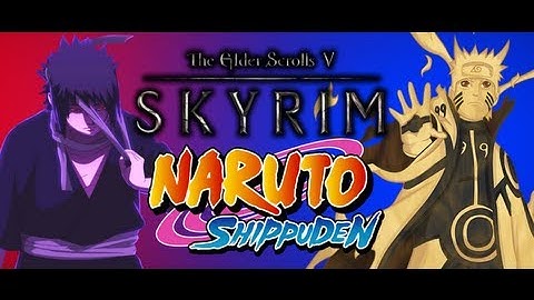 The Elder Scrolls Skyrim: Naruto Shippuden Overhaul Mod Update (Weapons and Rasenshuriken)