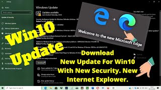 How to update win10 Get New Security | How to Get New Internet Explorer with update | Win10 update.