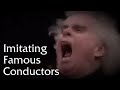 Imitating Famous Conductors