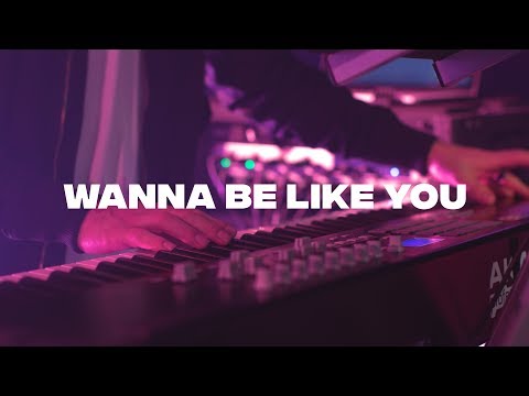 Wanna Be Like