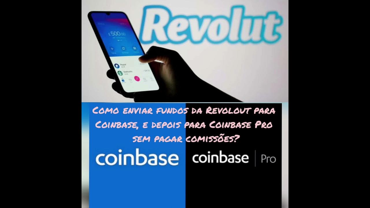 📌Enviar Dinheiro da Revolout para Coinbase e depois para Coinbase Pro 🔽