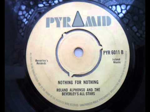 Roland alphonso and the beverley's all stars - Nothing for nothing