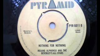 Video thumbnail of "Roland alphonso and the beverley's all stars - Nothing for nothing"