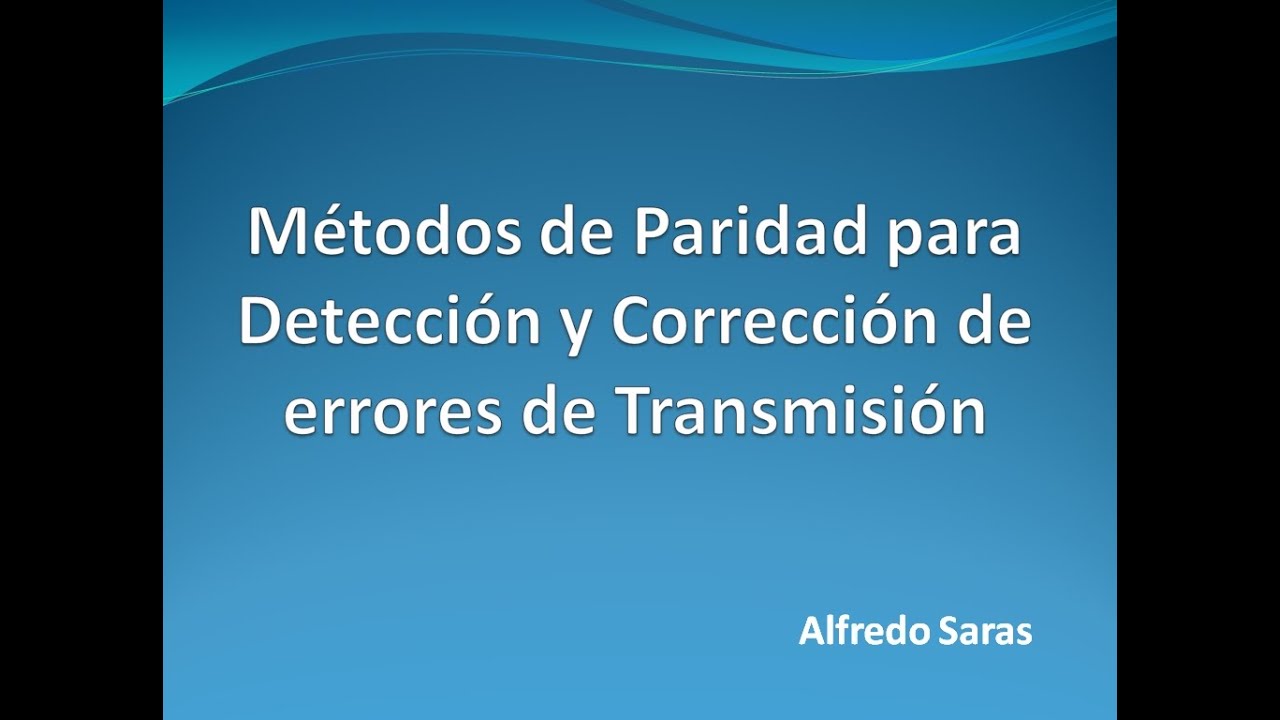 Métodos de Paridad para Detección y Corrección de errores de ...