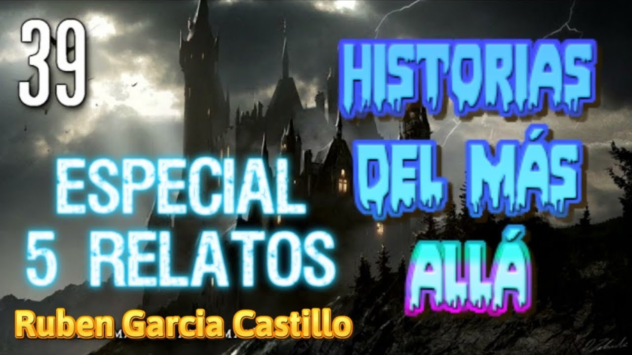 Historias del Más Allá (Especial 5 Relatos) Rubén García Castillo (#39) La Mano Peluda