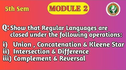 VTU 5th Sem TOC | Closure Properties of R. L | Union, Concatenation, Kleene Star | Module 2 | BCS503