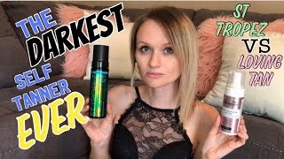 New St Tropez Vs Loving Tan Darkest Tan Ever