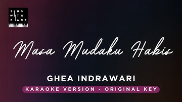 Masa mudaku habis - Ghea Indrawari (Original Key Karaoke) - Piano Instrumental Cover with Lyrics