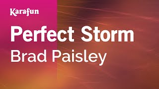 Video thumbnail of "Perfect Storm - Brad Paisley | Karaoke Version | KaraFun"