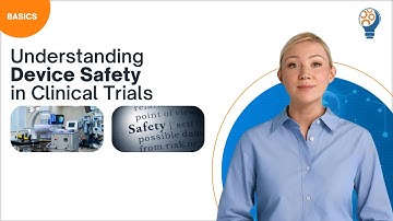 Understanding Device Safety in Clinical Trials