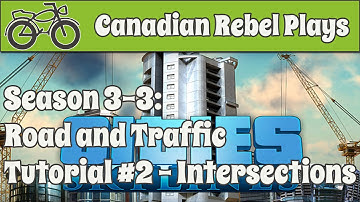 Cities Skylines Season 3-3: Road and Traffic Tutorial #2 - Controlled Intersections