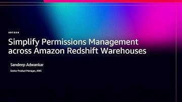 AWS re:Invent 2025 - Simplify permissions management across Amazon Redshift warehouses (ANT350)