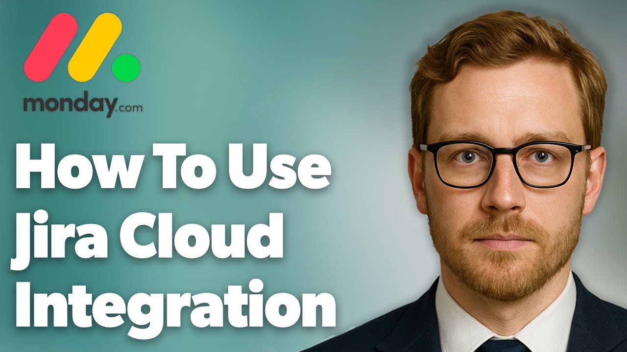 How To Use Jira Cloud Integration Monday.Com [2025 Guide] - YouTube