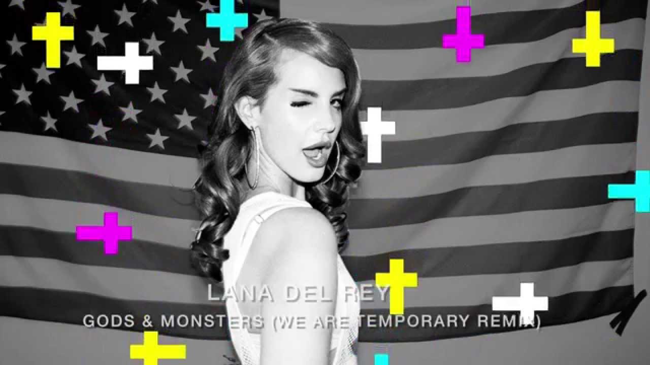 Lana Del Rey - Gods & Monsters (We Are Temporary darkwave remix)