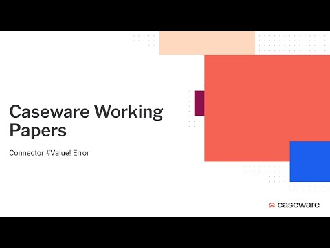 Caseware Working Papers - Connector #Value! Error