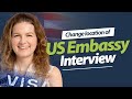Change location of us embassy interview