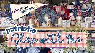 Patriotic Shop with Me Popshelf and Walmart