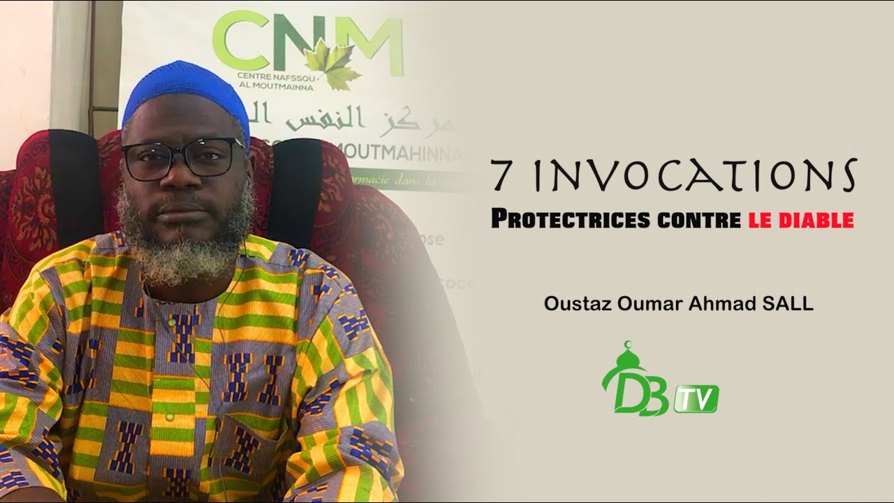 Bonus: Sept (7) invocations protectrices contre le diable | Oustaz Oumar A. SALL
