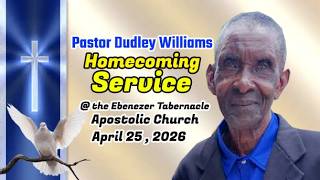 Pastor Dudley Williams Homecoming Service at the Ebenezer Tabernacle Apostolic Church , Litchfield