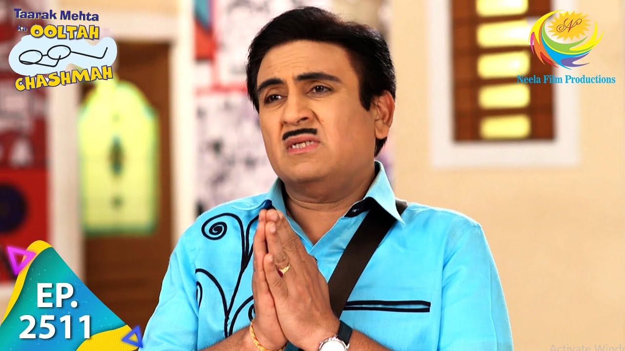 Taarak Mehta Ka Ooltah Chashmah   Episode 2511   Full Episode