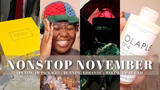 NONSTOP NOVEMBER | Waking up at 6 am, Opening PR Packages, Running Errands