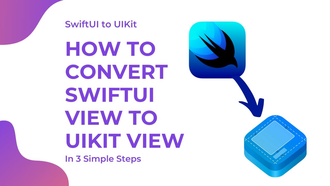 How to Convert SwiftUI View to UIKit View in 3 Simple Steps - SwiftUI to UIKit Integration