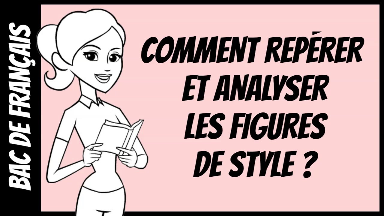 Bac Français] Comment analyser des figures de style dans le commentaire de  texte? 