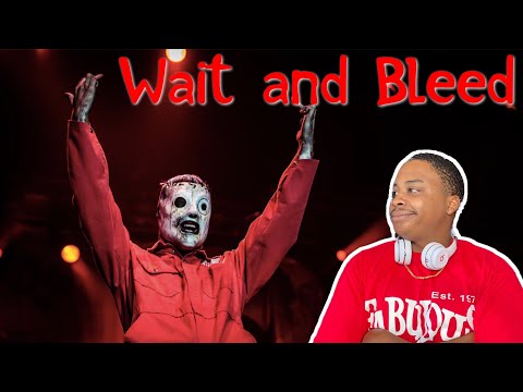 First Time Hearing Slipknot - Wait And Bleed Reaction