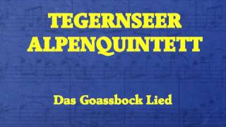 Tegernseer Alpenquintett - Das Goassbock Lied