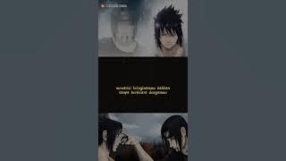kata kata bijak uchiha Sasuke tentang sang kaka (Itachi)