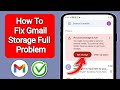 How To Fix Gmail Account Storage Full Issue | Your Gmail Storage is Full