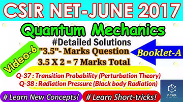 6. CSIR NET JUNE 2017 Quantum Mechanics | 3.5-Marks Ques-37,38 |Complete Concept, Solutions & Tricks