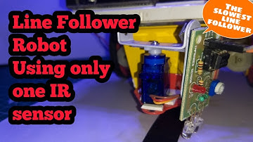 Line Follower Robot Using Only One IR Sensor