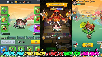 Hướng Dẫn Chơi Chuẩn Sinh Tồn Tam Quốc - Tam Quốc: Chạy Chạy Chạy! & Tăng Nhanh Lực Chiến