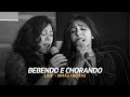 Bebendo e Chorando - Irmãs Freitas (Ouriana, Ana Lúcia e Luciana) - Live