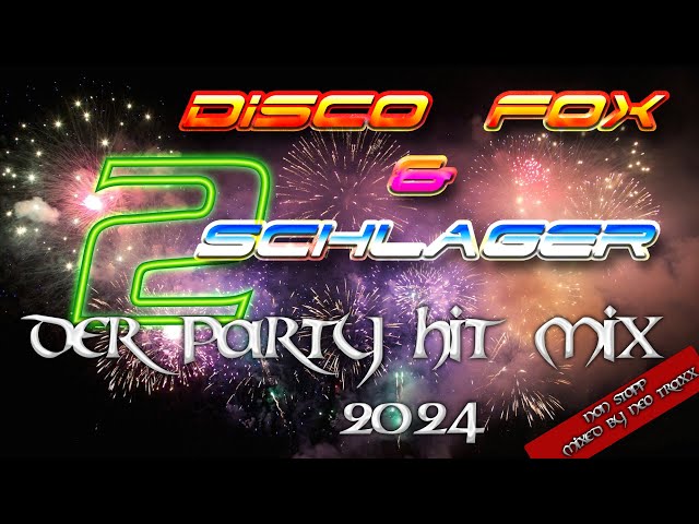 Discofox &  Schlager Megamix   2 - 2024  ( MIXED by  NEO TRAXX ) class=