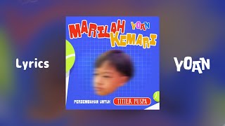 Download Lagu YOAN - Marilah Kemari (Official Lyrics Video) MP3 Download Lagu YOAN - Marilah Kemari (Official Lyrics Video) MP3