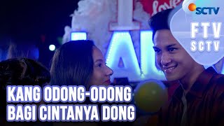 Kang Odong-Odong Bagi Cintanya Dong | FTV SCTV