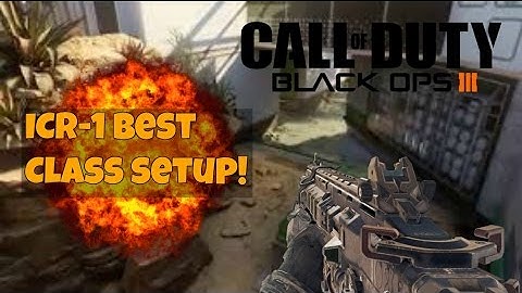 Call of Duty Black Ops 3 | ICR-1 Best Class Setup