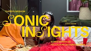 Sonic Insights Bonus Episode With Joda Kgosi  Album Listening Session
