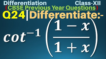 Q24 | Differentiate〖cot〗^(-1)⁡((1-x)/(1+x))