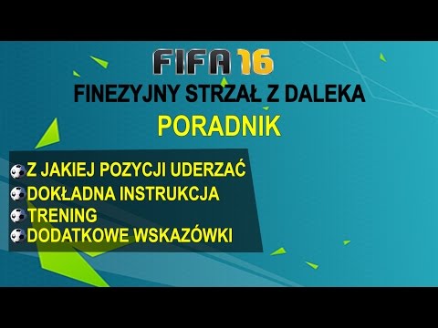 FIFA 16 - Poradnik #2 Finezyjny Strzał Z Daleka | INSTRUKCJA | TUTORIAL | NAUKA GRY